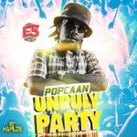 Popcaan - Unruly Party