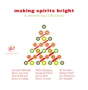lataa albumi Various - Making Spirits Bright A Smooth Jazz Christmas