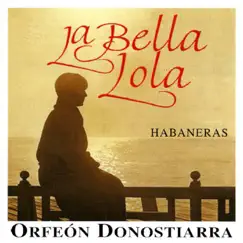 La Bella Lola (En Directo) by Orfeón Donostiarra album reviews, ratings, credits
