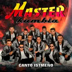 Canto istmeño - Single - Master Kumbia Canto istmeño - Single - Master Kumbia