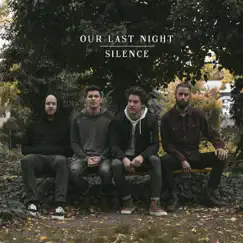 Silence - Single by Our Last Night album reviews, ratings, credits
