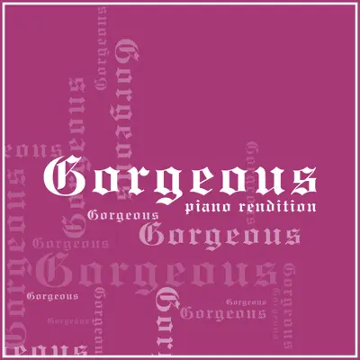 Gorgeous (Piano Rendition) - Single - The Blue Notes