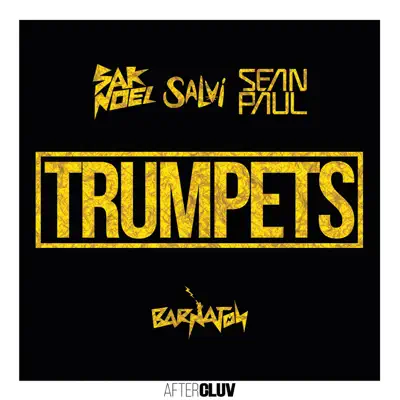 Trumpets (El Freaky Remix) [feat. Sean Paul] - Single - Sak Noel