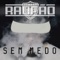 Sem Medo - Raufão lyrics