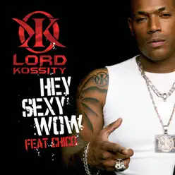 Hey Sexy Wow (Edit Version) [French Mix] - Single - Lord Kossity
