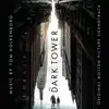 The Dark Tower (Original Motion Picture Soundtrack) album lyrics, reviews, download