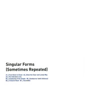 Singular Forms (Sometimes Repeated) artwork