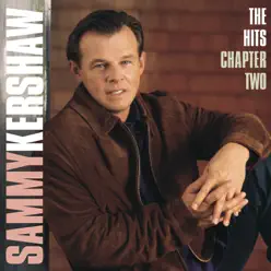 The Hits Chapter Two - Sammy Kershaw