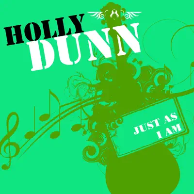 Just As I Am - Holly Dunn