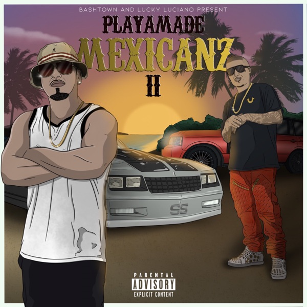 Playamade Mexicanz II - Baby Bash & Lucky Luciano