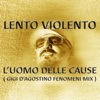 L'uomo delle cause (Gigi D'Agostino fenomeni mix) - Single