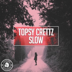 Topsy Crettz - Slow