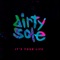 It's Your Life (feat. Johnnydangerous) - Dirty Sole lyrics