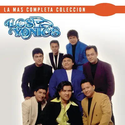 La Más Completa Colección: Los Yonic's, Vol. 2 - Los Yonic's