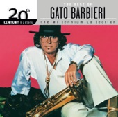 The Best of Gato Barbieri 20th Century Masters the Millennium Collection, 2004