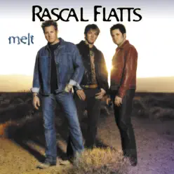 Melt - Rascal Flatts