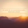 El Dios de Lo Extraordinario (feat. Inlight) - Single album lyrics, reviews, download