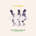 Joel Culpepper - Caroline No (feat. Kojey Radical)