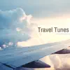Travel Tunes - Music for Lounge & Airports, Calming Music to Stop the Jitters album lyrics, reviews, download