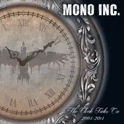 The Clock Ticks On - Mono Inc.