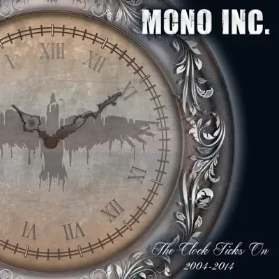 The Clock Ticks On - Mono Inc.