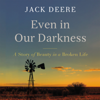 Jack S. Deere - Even in Our Darkness artwork