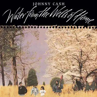 Water from the Wells of Home (Bonus Track Version) - Johnny Cash