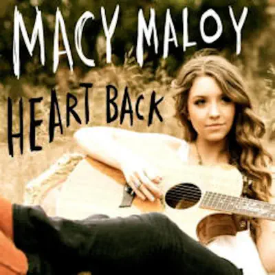 Heart Back - EP - Macy Maloy