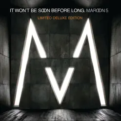 It Won't Be Soon Before Long - Maroon 5