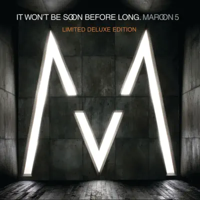 It Won't Be Soon Before Long - Maroon 5