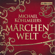 Michael Köhlmeier - Michael Köhlmeiers Märchenwelt