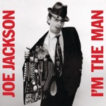 Joe Jackson - I'm the Man