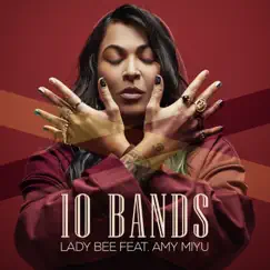 10 Bands (feat. AMY MIYÚ) - Single by Lady Bee album reviews, ratings, credits