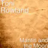Mantis and the Moon (feat. Ken Hensley) - Single album lyrics, reviews, download