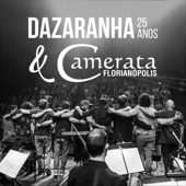 Dazaranha 25 Anos (Ao Vivo) [feat. Camerata Florianópolis] artwork