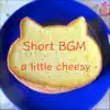 Short BGM - a little cheesy - album lyrics, reviews, download