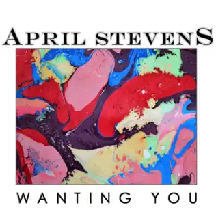 lataa albumi April Stevens - Wanting You