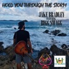 Hold You Through the Storm (feat. Bigg Swagg) - Single
