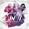 Sin Ti - Single (feat. Chocolate & Chulo) - Single album lyrics, reviews, download