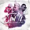 Stream & download Sin Ti - Single (feat. Chocolate & Chulo) - Single