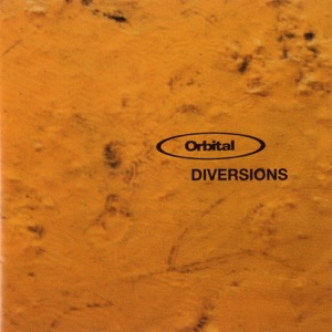 Orbital - Diversions EP - Zortam Music