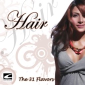 The 31 Flavors - Hair