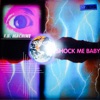 Shock Me Baby - EP