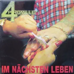 Im nächsten Leben - 4 Promille