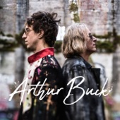 Arthur Buck - If You Wake Up In Time (feat. Peter Buck)