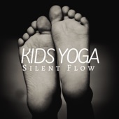 Kids Yoga: Silent Flow, Therapy Music, Relaxing Mindful Training Music, Nature Sounds, Baby Music artwork