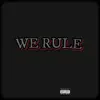 We Rule (feat. Vell Scheme, Mazzy Mean Mug & B-Jada) - Single album lyrics, reviews, download