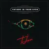 Future in Your Eyes - Single album lyrics, reviews, download