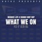 What We on (feat. ShankCantRap) - Menace Life lyrics