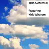 This Summer (feat. Kirk Whalum) - Single album lyrics, reviews, download